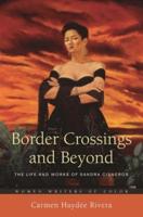 Border Crossings and Beyond: The Life and Works of Sandra Cisneros