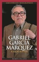 Gabriel Garcia Ma¡rquez: A Biography