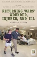 Returning Wars' Wounded, Injured, and Ill: A Reference Handbook