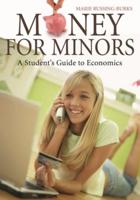 Money for Minors: A Student's Guide to Economics