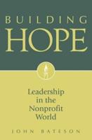 Building Hope: Leadership in the Nonprofit World