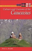 Culture and Customs of the Caucasus