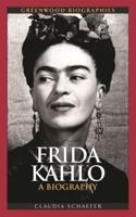 Frida Kahlo: A Biography