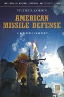 American Missile Defense: A Guide to the Issues