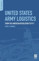 United States Army Logistics: From the American Revolution to 9/11