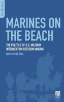 Marines on the Beach: The Politics of U.S. Military Intervention Decision Making