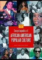 Encyclopedia of African American Popular Culture