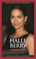 Halle Berry: A Biography