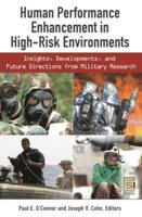 Human Performance Enhancement in High-Risk Environments: Insights, Developments, and Future Directions from Military Research