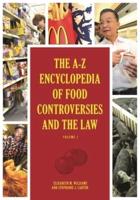 The A-Z Encyclopedia of Food Controversies and the Law