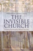 The Invisible Church: Finding Spirituality Where You Are