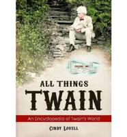 All Things Twain [2 Volumes]