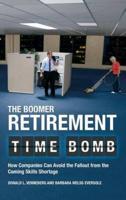The Boomer Retirement Time Bomb: How Companies Can Avoid the Fallout from the Coming Skills Shortage