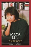 Maya Lin: A Biography