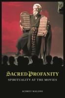 Sacred Profanity: Spirituality at the Movies