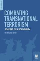 Combating Transnational Terrorism: Searching for a New Paradigm
