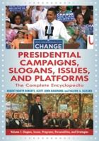 Presidential Campaigns, Slogans, Issues, and Platforms