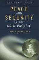 Peace and Security in the Asia-Pacific: Theory and Practice
