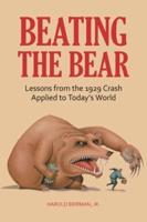 Beating the Bear: Lessons from the 1929 Crash Applied to Today's World