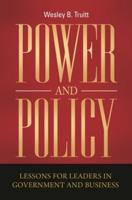 Power and Policy: Lessons for Leaders in Government and Business