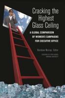 Cracking the Highest Glass Ceiling: A Global Comparison of Women's Campaigns for Executive Office