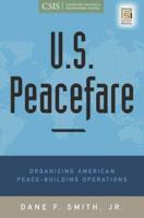 U.S. Peacefare: Organizing American Peace-Building Operations