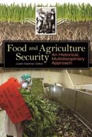 Food and Agriculture Security: An Historical, Multidisciplinary Approach