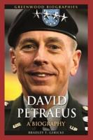 David Petraeus: A Biography