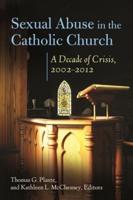 Sexual Abuse in the Catholic Church: A Decade of Crisis, 2002â€"2012
