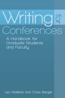 Writing for Conferences: A Handbook for Graduate Students and Faculty