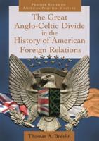 The Great Anglo-Celtic Divide in the History of American Foreign Relations