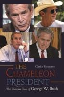 The Chameleon President: The Curious Case of George W. Bush