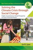 Solving the Climate Crisis through Social Change: Public Investment in Social Prosperity to Cool a Fevered Planet