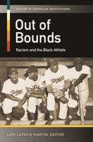 Out of Bounds: Racism and the Black Athlete