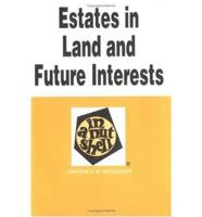 Estates in Land and Future Interests in a Nutshell