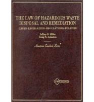The Law of Hazardous Waste Disposal and Remediation