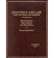 Cases, Materials, and Problems on Bioethics and Law