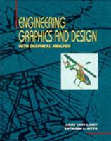 Engineering Graphics and Design, With Graphical Analysis