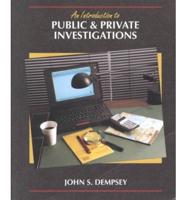 An Introduction to Public and Private Investigations