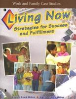 Work and Family Case Studies: Living Now