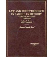 Law and Jurisprudence in American History
