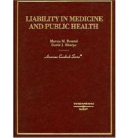 Liability in Medicine and Public Health