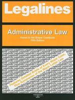 Legalines on Administrative Law,Keyed to Breyer