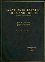 Taxation of Estates, Gifts And Trusts