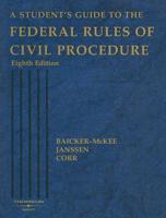 A Student's Guide to the Federal Rules of Civil Procedure