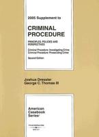 Criminal Procedure: Principles, Policies And Perspectives; Criminal Procedure: Investing Crime; Criminal Procedure: Prosecuting Crime