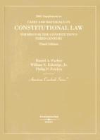 Cases And Materials on Constitutional Law Themes for the Constitution's Third Century 2005