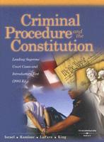 Criminal Procedure And the Constitution, Leading Supreme Court Cases And Introductory 2005