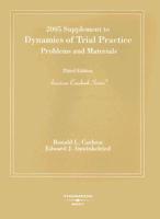 Dynamics of Trial Practice 2005