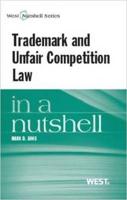 Trademark and Unfair Competition Law in a Nutshell